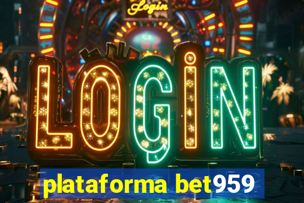 plataforma bet959